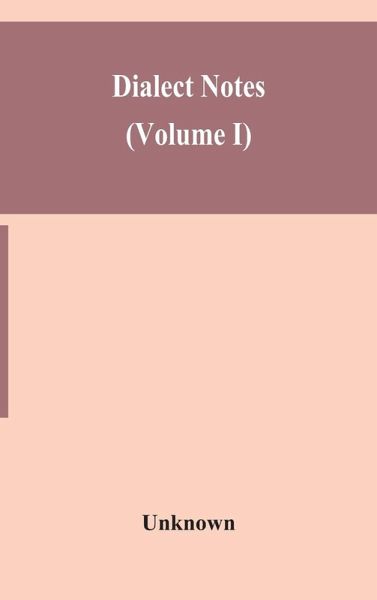 Dialect notes (Volume I) Dialect notes (Volume I)
