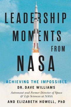 Leadership Moments From NASA - Williams, Dave; Howell, Elizabeth
