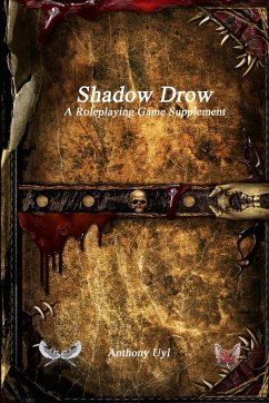 Shadow Drow A Roleplaying Game Supplement - Uyl, Anthony