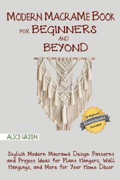 Modern Macramé Book for Beginners and Beyond - Green, Alice