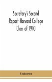 Secretary's Second Report Harvard College Class of 1910