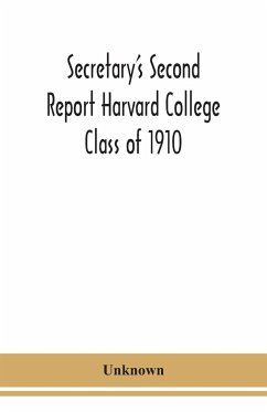 Secretary's Second Report Harvard College Class of 1910 - Unknown