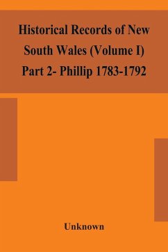 Cover Historical records of New South Wales (Volume I) Part 2- Phillip 1783-1792