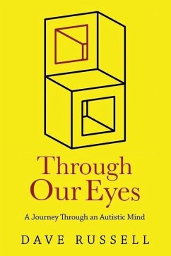 Through Our Eyes: A Journey Through an Autistic Mind - Russell, Dave