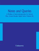 Notes and queries; A Medium of Intercommunication for Literary Men, General Readers Eighth Series (Volume IX)