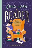 Once Upon a Reader: Raising Your Children with a Love of Books