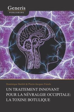 Un traitement innovant pour la névralgie occipitale: la toxine botulique - Finiels, Pierre-Jacques; Batifol, Dominique