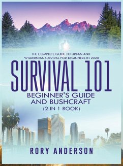 Survival 101 Beginner's Guide 2020 AND Bushcraft - Anderson, Rory