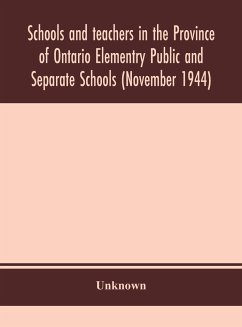 Schools and teachers in the Province of Ontario Elementry Public and Separate Schools (November 1944) - Unknown