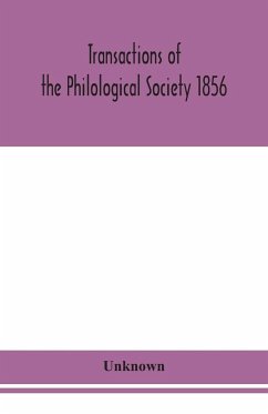 Transactions of the Philological Society 1856 - Unknown