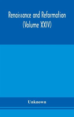 Renaissance and Reformation (Volume XXIV) - Unknown