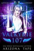 Valkyrie 107 (The Afterlife Academy: Valkyrie, #7) (eBook, ePUB)