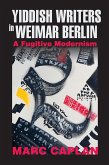 Yiddish Writers in Weimar Berlin (eBook, ePUB)