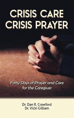 Crisis Care Crisis Prayer (eBook, ePUB) - Crawford, Dan R