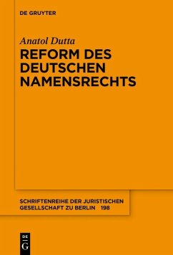 Reform des deutschen Namensrechts (eBook, PDF) - Dutta, Anatol