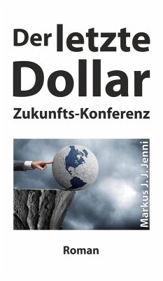 Der letzte Dollar (eBook, ePUB) - Jenni, Markus J. J.