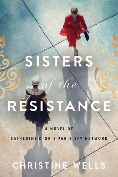 Sisters of the Resistance (eBook, ePUB) - Wells, Christine