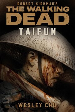 The Walking Dead: Taifun (eBook, ePUB) - Chu, Wesley