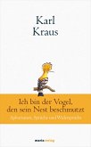 Karl Kraus: Ich bin der Vogel, den sein Nest beschmutzt (eBook, ePUB)