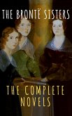 The Brontë Sisters: The Complete Novels (eBook, ePUB)