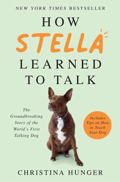 How Stella Learned to Talk (eBook, ePUB) - Hunger, Christina