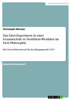 Das Libet-Experiment in einer Gesamtschule in Nordrhein-Westfalen im Fach Philosophie (eBook, PDF) - Höveler, Christoph