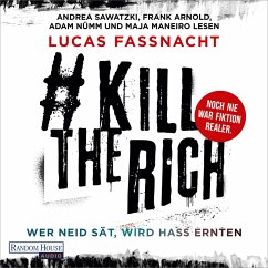 #KillTheRich - Wer Neid sät, wird Hass ernten (MP3-Download) - Fassnacht, Lucas