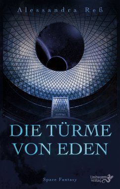 Die Türme von Eden (eBook, ePUB) - Reß, Alessandra