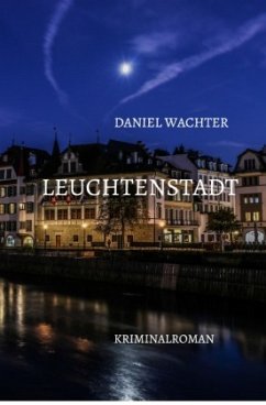 Leuchtenstadt - Wachter, Daniel