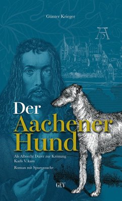 Der Aachener Hund - Krieger, Günter
