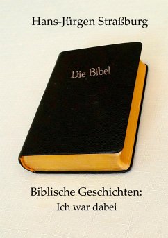 Biblische Geschichten: Ich war dabei - Straßburg, Hans-Jürgen