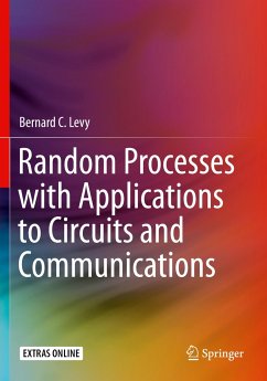 Random Processes with Applications to Circuits and Communications - Levy, Bernard C.