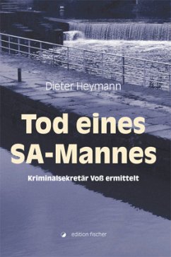 Tod eines SA-Mannes - Heymann, Dieter