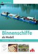 Binnenschiffe als Modell - Bild 1