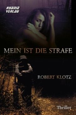 Mein ist die Strafe - Klotz, Robert