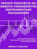 Proste podejście do obrotu finansowymi instrumentami pochodnymi (eBook, ePUB)