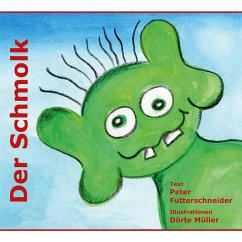 Der Schmolk (eBook, ePUB) - Futterschneider, Peter