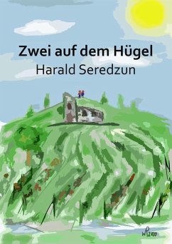 Zwei auf dem Hügel (eBook, ePUB) - Seredzun, Harald