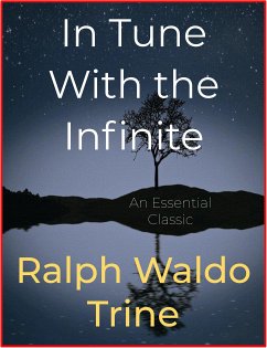 In Tune With the Infinite (eBook, ePUB) - Waldo Trine, Ralph