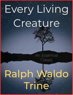 Every Living Creature (eBook, ePUB) - Waldo Trine, Ralph