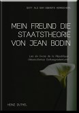 MEIN FREUND DIE STAATSTHEORIE VON JEAN BODIN (eBook, ePUB)