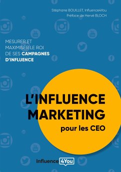 L'influence Marketing pour les CEO (eBook, ePUB) - Bouillet, Stéphane
