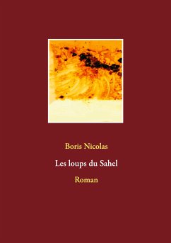 Les loups du Sahel (eBook, ePUB) - Nicolas, Boris