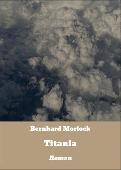 Titania (eBook, ePUB) - Morlock, Bernhard