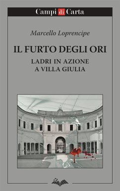 Il furto degli Ori (eBook, ePUB) - Loprencipe, Marcello