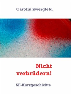 Nicht verbrüdern! (eBook, ePUB)