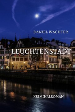 Leuchtenstadt (eBook, ePUB) - Wachter, Daniel