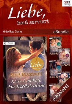 Liebe, heiß serviert (6-teilige Serie) (eBook, ePUB) - Maxwell, Meg