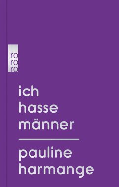 Ich hasse Männer (eBook, ePUB) - Harmange, Pauline