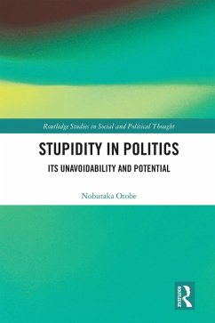 Stupidity in Politics (eBook, ePUB) - Otobe, Nobutaka